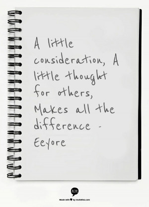little consideration, A little thought for others, Makes all the ...