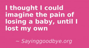 Baby Loss -Twitter: @SayinggoodbyeUK -www.facebook.com/SayinggoodbyeUK