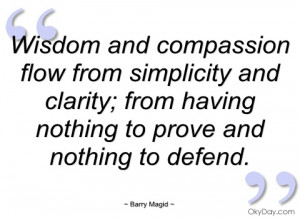 wisdom and compassion flow from simplicity