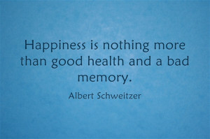 Happiness is nothing - quote by Albert Schweitzer about happiness