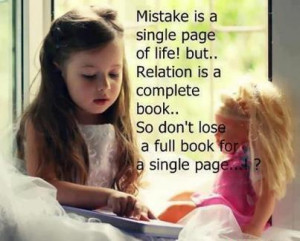Learn to forgive mistakes. Life will be wonderful