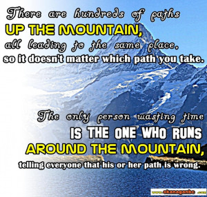 ... the mountain, telling everyone that his or her path is wrong.