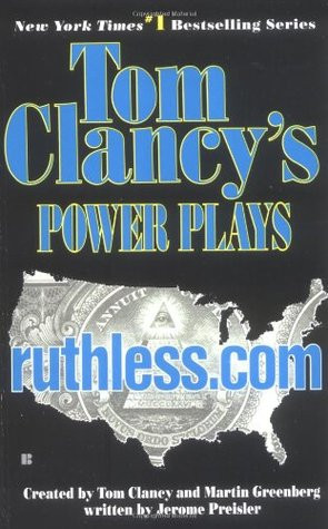 Start by marking “ruthless.com (Tom Clancy's Power Plays, #2)” as ...