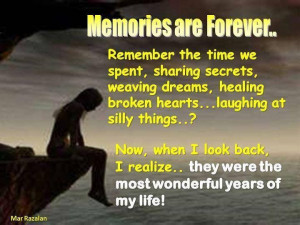 Memories... are forever.