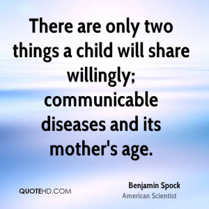 There are only two things a child will share willingly; communicable ...