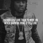 ... wale, quotes, sayings, new love, beautiful, time rapper, wale, quotes
