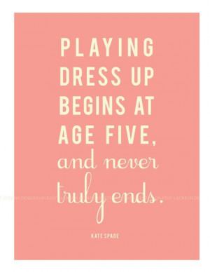 Kate Spade quote print. For closet: Spade Quote, Gamesat Http Frivon ...