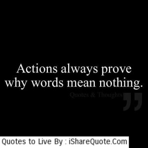 Actions always prove…