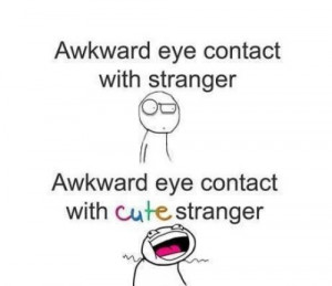 Awkward Eye Contact With Stanger Vs Cute Stranger.