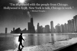 Chicago is Work Michael Douglas Quote Archival Photo Poster – 13×19