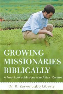 . Growing Missionaries Biblically takes a fresh look at Christian ...