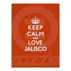 Keep Calm and Love Jalisco Posters