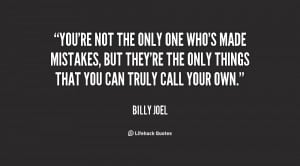 quote-Billy-Joel-youre-not-the-only-one-whos-made-90075.png