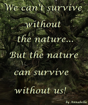Nature, quotes, sayings, survive, wise, brainy quote