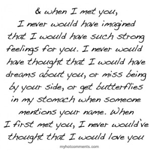 When I Met You, I Never Would Have Imagined That I Would Have Such ...