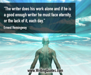... Hemingway Quotes – Face Eternity – Hemingway Quotes On Writing
