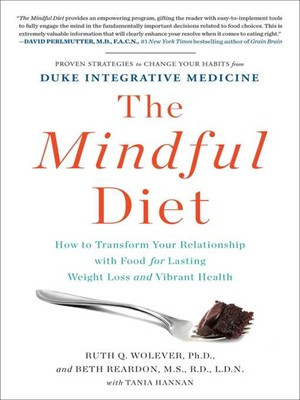 The Mindful Diet: How To Transform Your Relationship With Food For ...