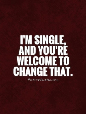 Change Quotes Single Quotes Being Single Quotes Welcome Quotes Looking ...