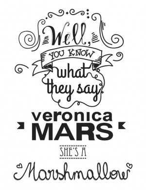 Veronica Mars the Marshmallow