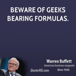 Beware of geeks bearing formulas.