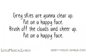 ... bye bye birdie put on a happy face smile happy quotes life life quotes