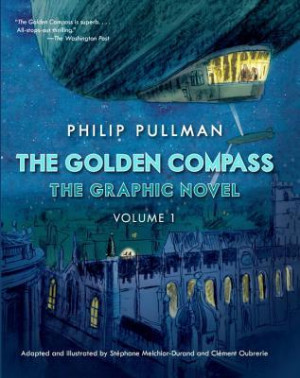 Start by marking “The Golden Compass Graphic Novel, Volume 1” as ...