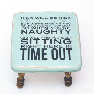 Time Out Chair Quotes Distressed time out stool with