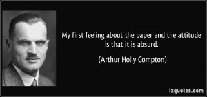 More Arthur Holly Compton Quotes