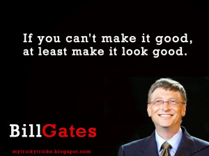 Bitches Be Like Quotes Bill gates common quotes and