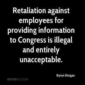 Byron Dorgan - Retaliation against employees for providing information ...