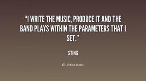 write the music, produce it and the band plays within the parameters ...