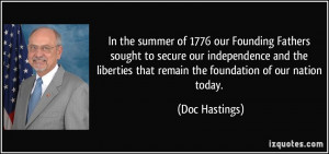 In the summer of 1776 our Founding Fathers sought to secure our ...