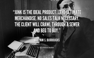 Junk Is The Ideal Product. The Ultimate Merchandise. No Sales Tax ...