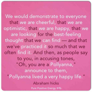 Pollyanna lived on a very happy place!