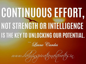 Continuous effort, not strength or intelligence