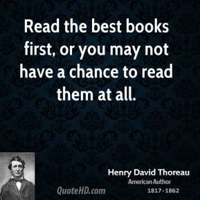 Read the best books first, or you may not have a chance to read them ...