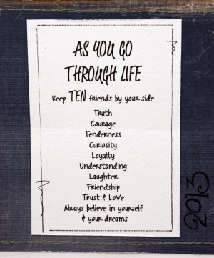 ... the card ....As you walk through life keep Ten friends by your side