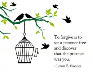 Forgiveness.... so true