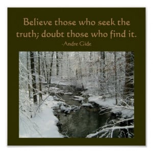 Believe those who seek the truth...Quote Poster