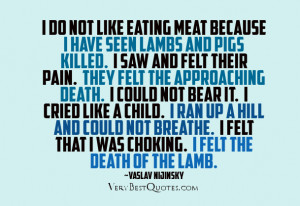 ... quotes, love animal quotes, i do not like eating meat quotes