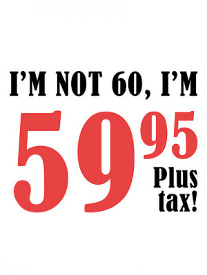thepixelgarden › Portfolio › Funny 60th Birthday Gift (Plus Tax)