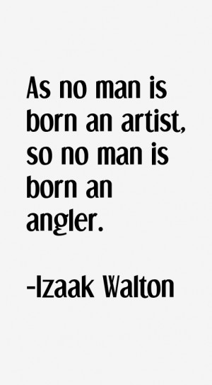 View All Izaak Walton Quotes