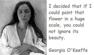 Georgia okeeffe famous quotes 1