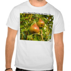 Fruit Sayings T-shirts & Shirts