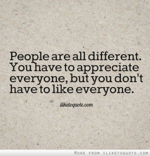 We all are different and we don't have to be the same