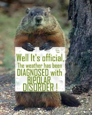 Well its official the weather has been diagnosed with bipolar disorder ...