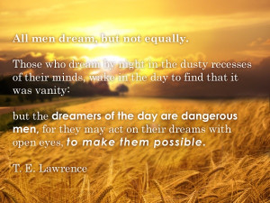 One of my favorite quotes by T.E. Lawrence (of Arabia). Stock photo ...