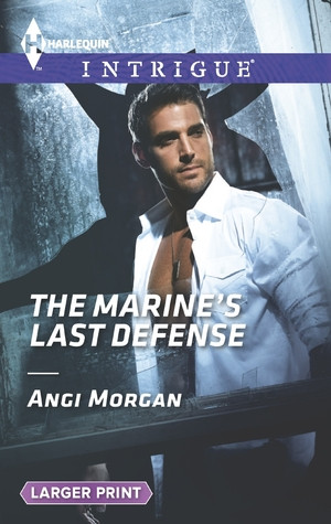 Start by marking “The Marine's Last Defense” as Want to Read: