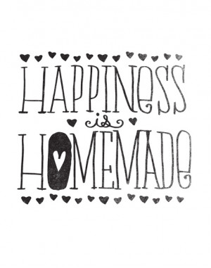HAPPINESS IS HOMEMADE Art Print