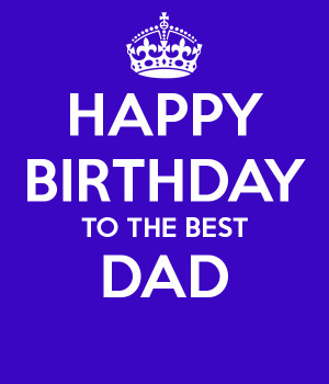 birthday dad bestie a happy birthday happy birthday daddy keep calm ...